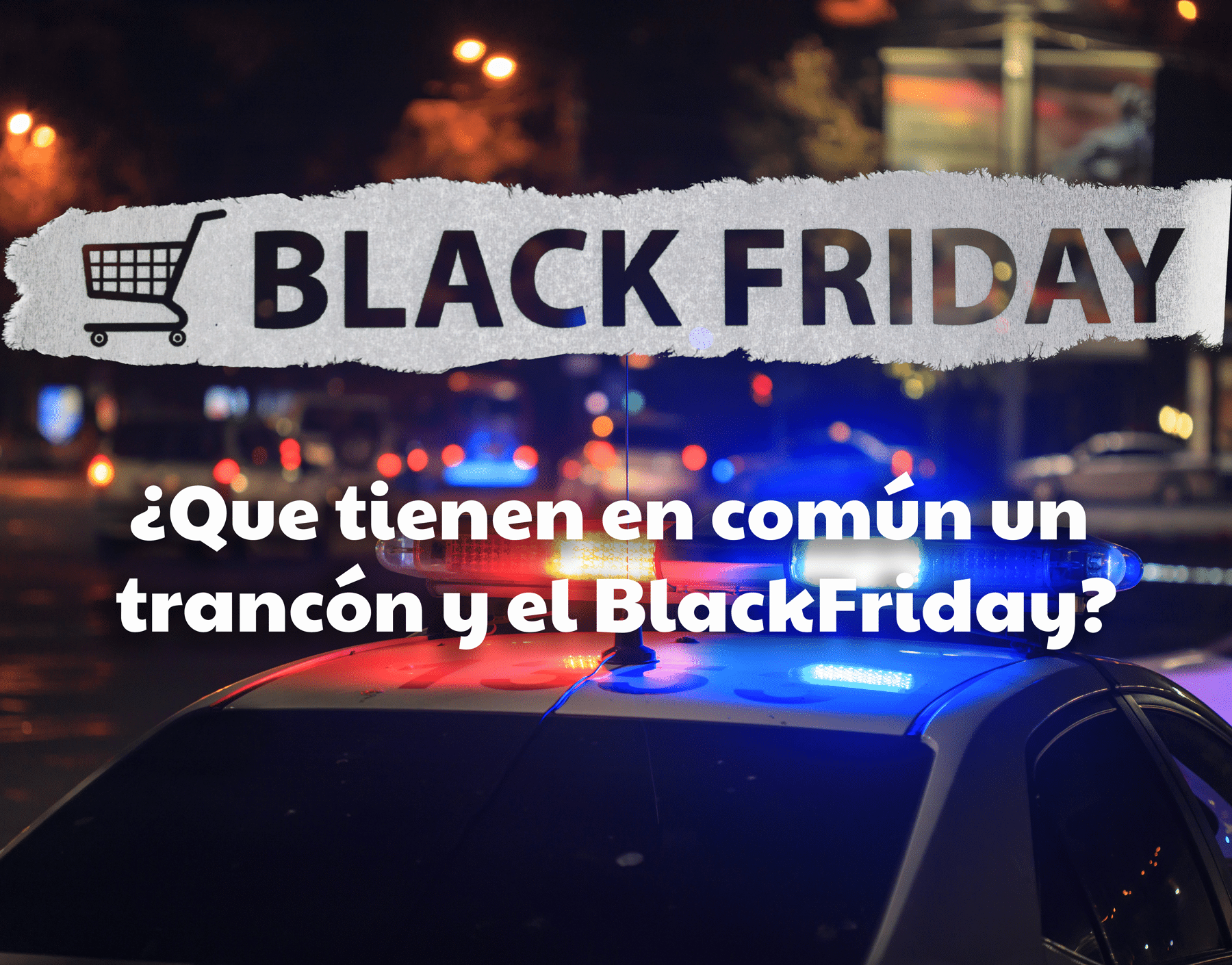 Que tienen en común un trancón y el BlackFriday