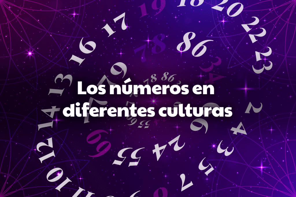 EL SIGNIFICADO DE LOS NÚMEROS EN DIFERENTES CULTURAS